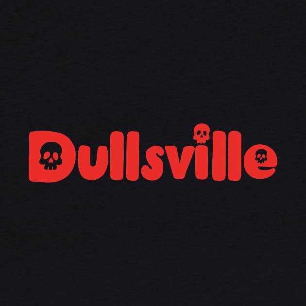 Dullsville Logo Red by Ratigan